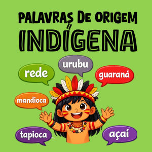 PALAVRAS DE ORIGEM INDÍGENA