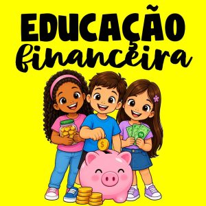 EDUCAÇÃO FINANCEIRA